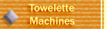 TOWELETTE MACHINES